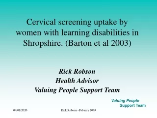 Cervical screening uptake by women with learning disabilities in Shropshire. (Barton et al 2003)