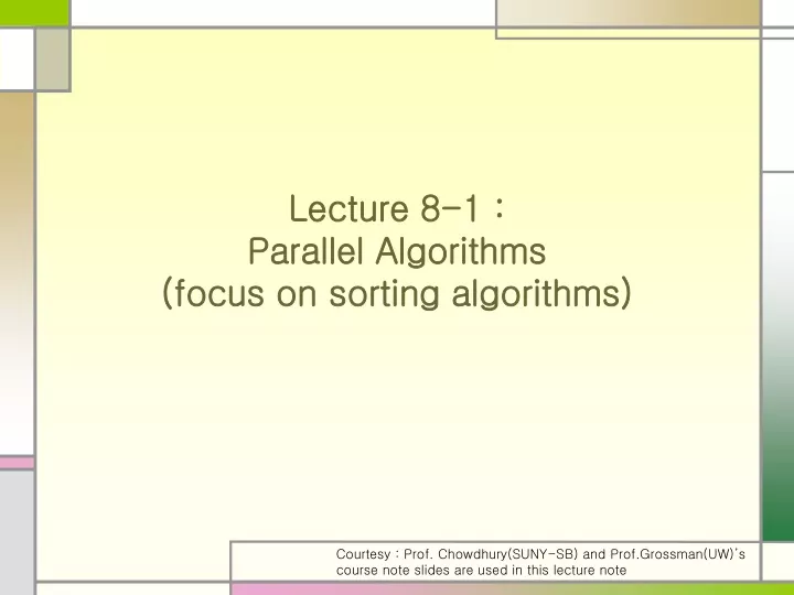 lecture 8 1 parallel algorithms focus on sorting algorithms