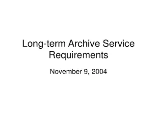 Long-term Archive Service Requirements