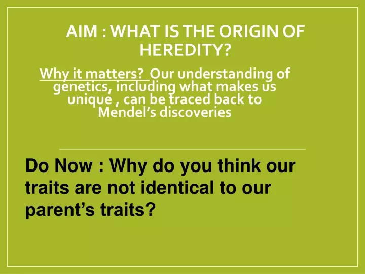 aim what is the origin of heredity