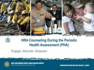 HRA Counseling During the Periodic             Health Assessment (PHA)