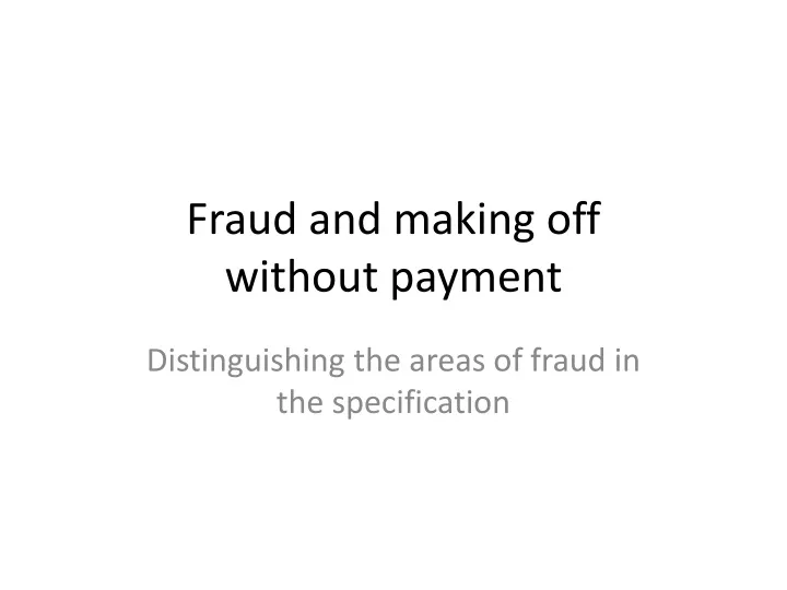 fraud and making off without payment
