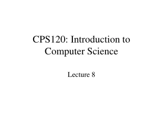 CPS120: Introduction to Computer Science