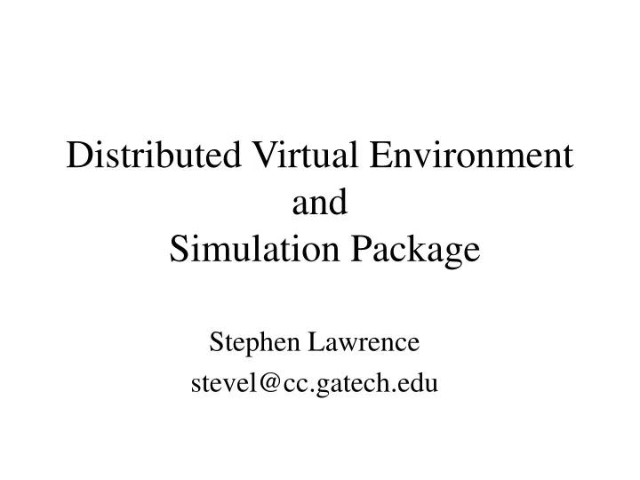 distributed virtual environment and simulation package