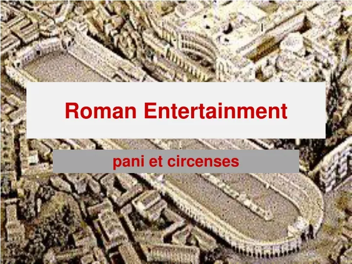 roman entertainment