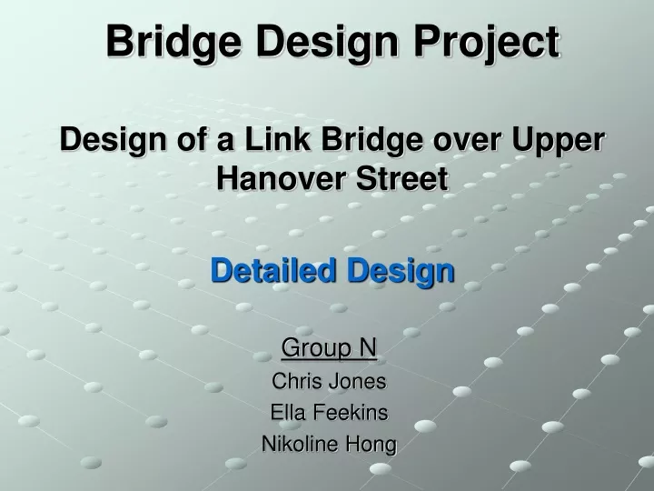 bridge design project design of a link bridge over upper hanover street detailed design