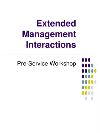 Extended Management  Interactions