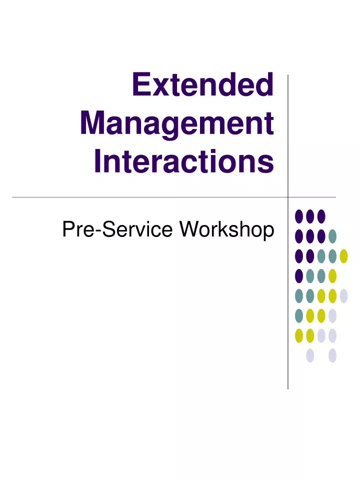 extended management interactions