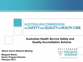 Australian Health Service Safety and  Quality Accreditation Scheme