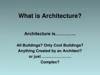 What is Architecture?