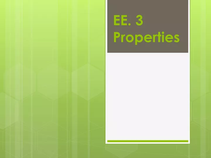 ee 3 properties