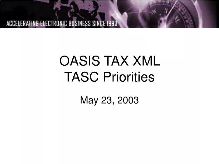 oasis tax xml tasc priorities