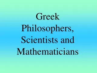 Greek Philosophers, Scientists and Mathematicians