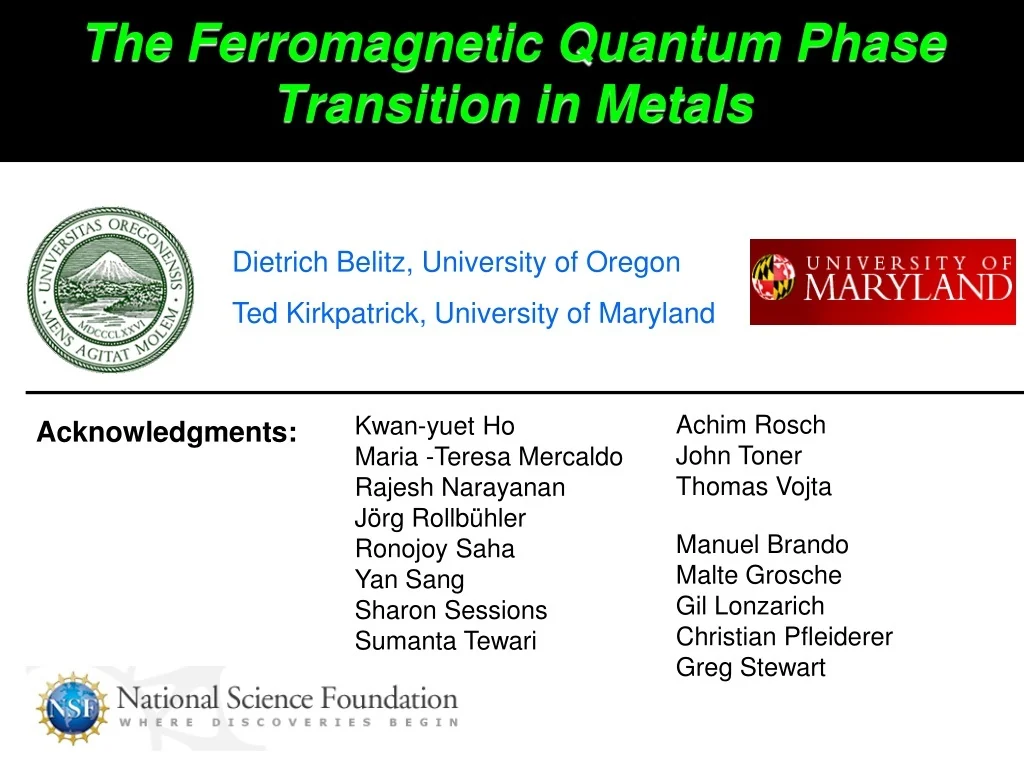 PPT - The Ferromagnetic Quantum Phase Transition in Metals PowerPoint ...