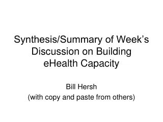 Synthesis/Summary of Week’s Discussion on Building eHealth Capacity