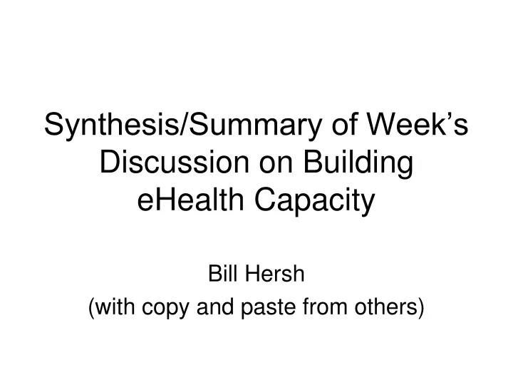 synthesis summary of week s discussion on building ehealth capacity
