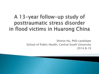 A 13-year follow-up study of posttraumatic stress disorder  in  flood victims in  Huarong  China