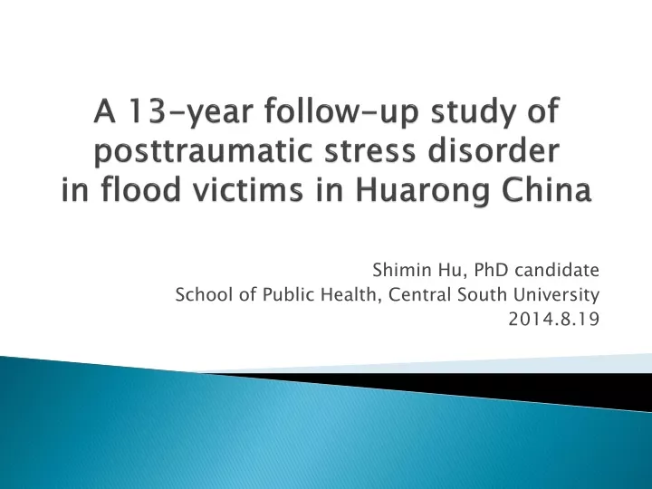 a 13 year follow up study of posttraumatic stress disorder in flood victims in huarong china