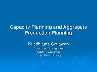 Capacity Planning and Aggregate Production Planning
