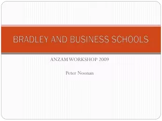 BRADLEY AND BUSINESS SCHOOLS