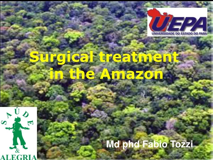 surgical treatment in the amazon