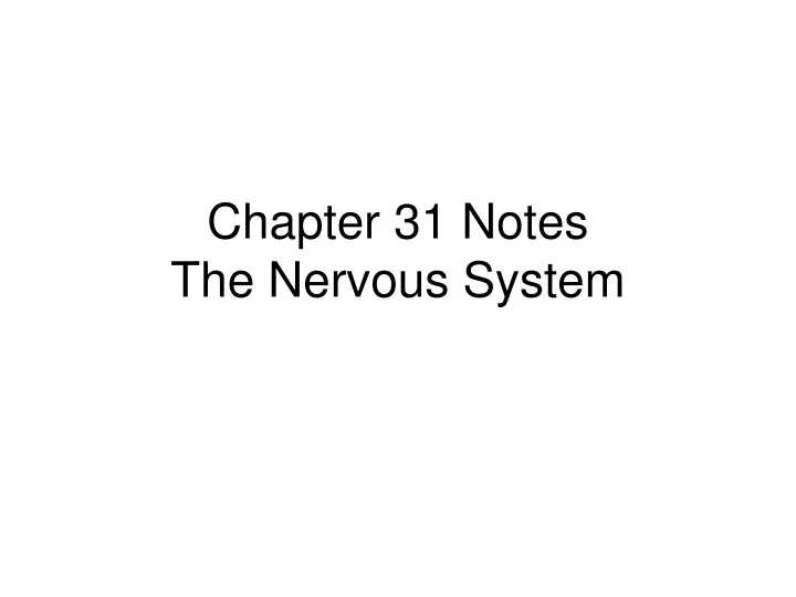 chapter 31 notes the nervous system