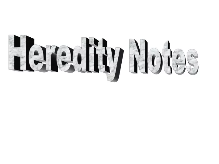 heredity notes