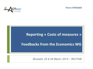 Reporting  «  Costs  of  measures  » Feedbacks  from  the  Economics  WG