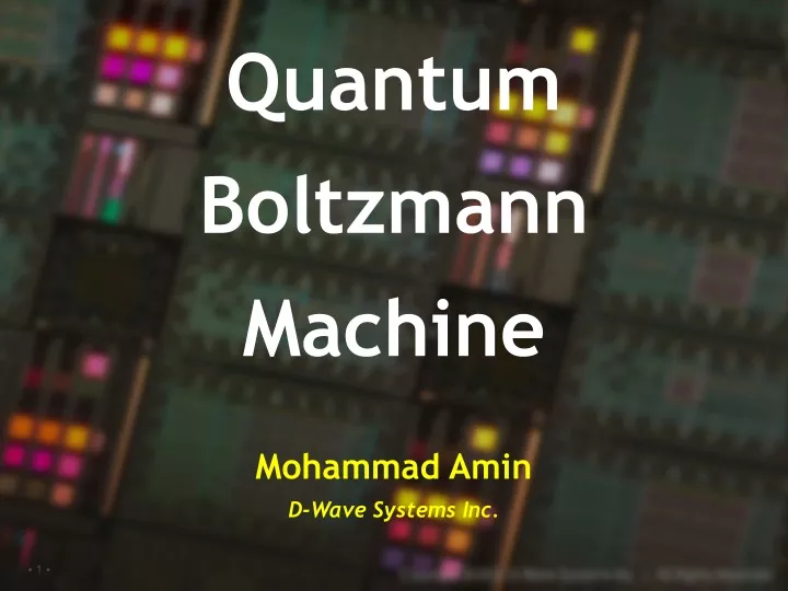 quantum boltzmann machine