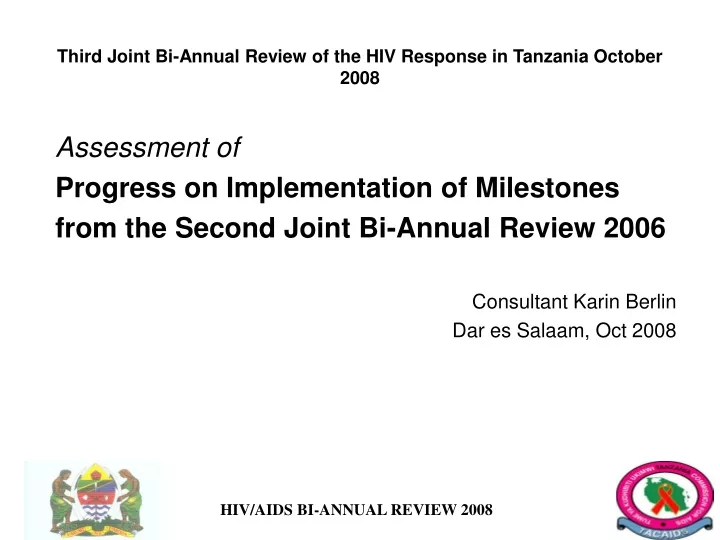 third joint bi annual review of the hiv response in tanzania october 2008