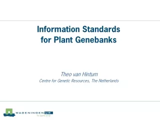 Information Standards  for Plant Genebanks