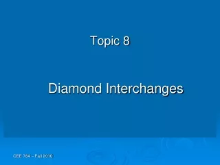 Topic 8 Diamond Interchanges