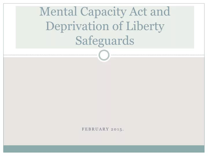 mental capacity act and deprivation of liberty safeguards