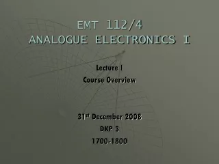 EMT 112/4 ANALOGUE ELECTRONICS I