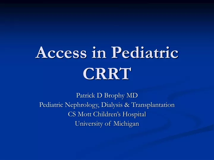 access in pediatric crrt