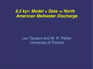 8.2 kyr: Model + Data -&gt; North American Meltwater Discharge