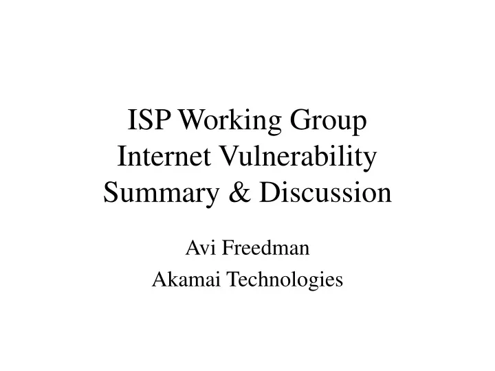 isp working group internet vulnerability summary discussion