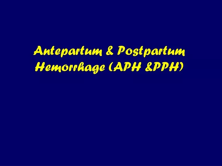 antepartum postpartum hemorrhage aph pph