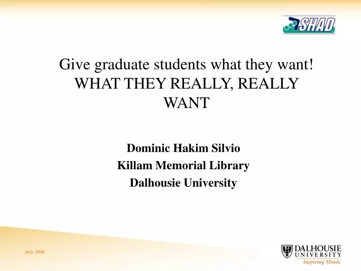 give graduate students what they want what they really really want