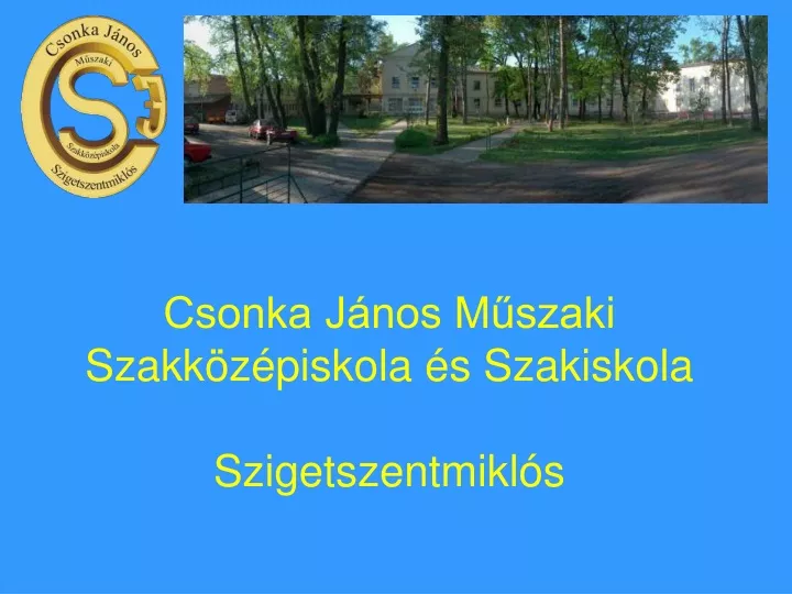 csonka j nos m szaki szakk z piskola s szakiskola szigetszentmikl s