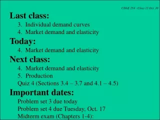CDAE 254 - Class 13 Oct. 10 Last class: 	3.  Individual demand curves