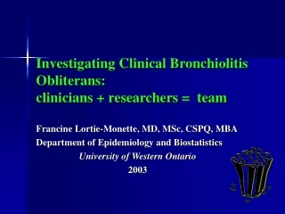 Investigating Clinical Bronchiolitis Obliterans:   clinicians + researchers =  team