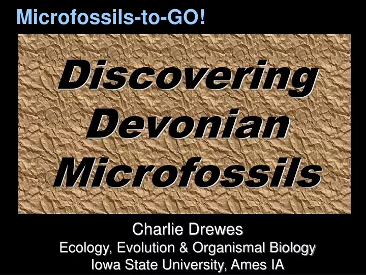 microfossils to go
