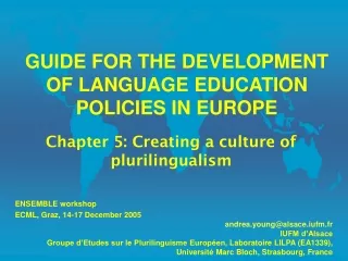 GUIDE FOR THE DEVELOPMENT OF LANGUAGE EDUCATION POLICIES IN EUROPE