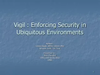 Vigil : Enforcing Security in Ubiquitous Environments