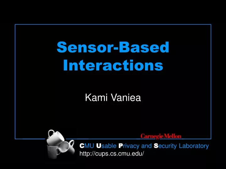 sensor based interactions