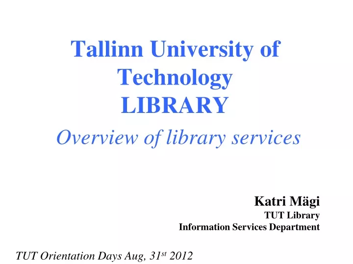 tallinn university of technology library overview of library services