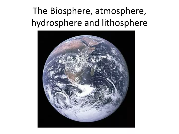 the biosphere atmosphere hydrosphere and lithosphere