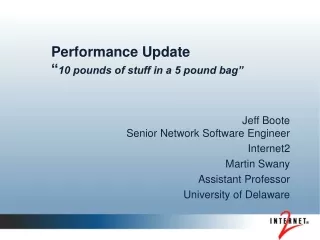 Performance Update “ 10 pounds of stuff in a 5 pound bag”