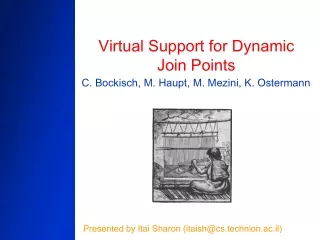 Virtual Support for Dynamic Join Points